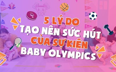 5 lý do tạo nên sức hút của sự kiện Baby Olympics – Đường Đua Đầu Đời